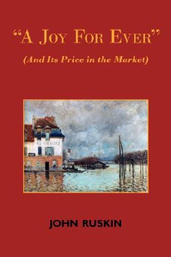 joy for ever (and its price in the market) - two lectures on the political economy of art