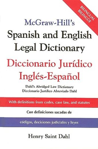 mcgraw-hill´s spanish and english legal dictionary : diccionario juridico ingles-espanol,diccionario juridico ingles-espanol