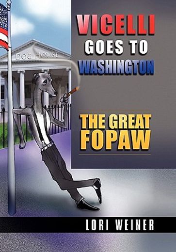 vicelli goes to washington,the great fopaw