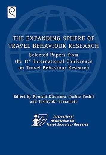 the expanding sphere of travel behaviour research,the proceedings of 11th international conference