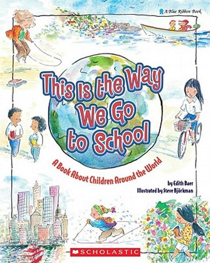 this is the way we go to school,a book about children around the world (en Inglés)