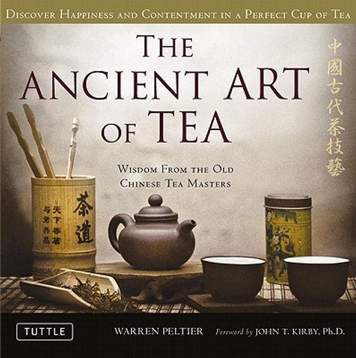 the ancient art of tea,discover happiness and contentment in a perfect cup of tea