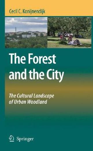 the forest and the city,the cultural landscape of urban woodland