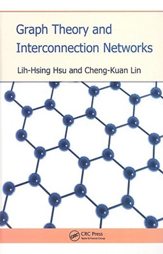 Graph Theory and Interconnection Networks (en Inglés)