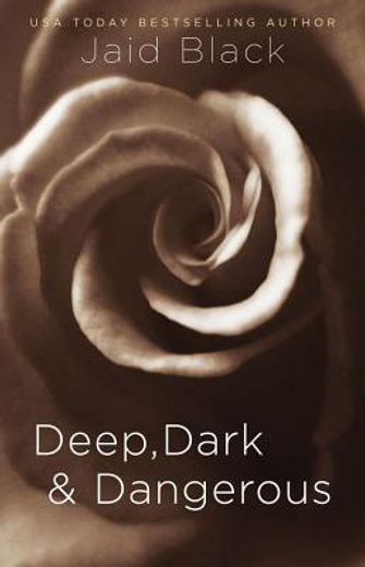 deep, dark & dangerous