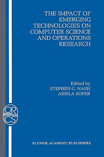 the impact of emerging technologies on computer science and operations research (en Inglés)