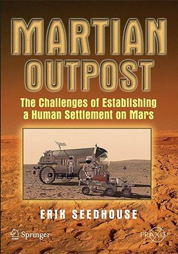 martian outpost,the challenges of establishing a human settlement on mars