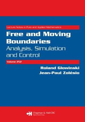 Free and Moving Boundaries: Analysis, Simulation and Control (en Inglés)