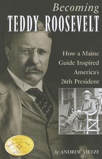 becoming teddy roosevelt