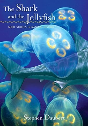 the shark and the jellyfish,more stories in natural history