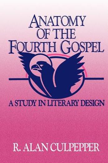 anatomy of the fourth gospel,a study in literary design