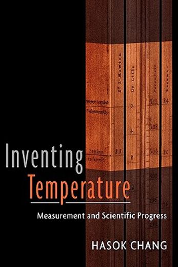 inventing temperature,measurement and scientific progress