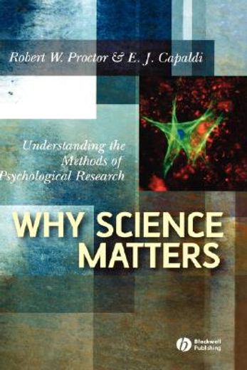 why science matters,understanding the methods of psychological research