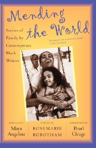 mending the world,stories of family by contemporary black writers