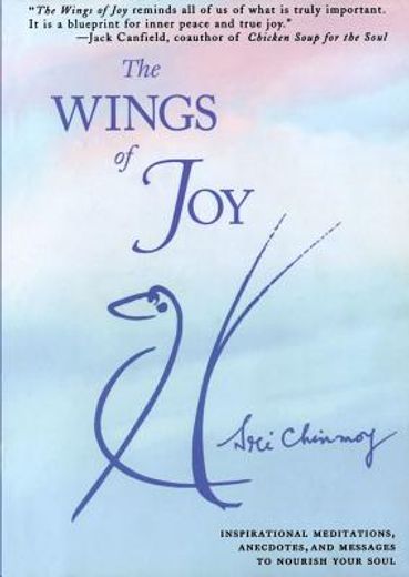 the wings of joy,finding your path to inner peace (en Inglés)
