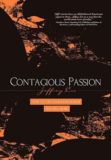 contagious passion,how to tap your inner power and sell more