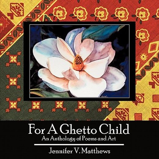 for a ghetto child,an anthology of poems and art