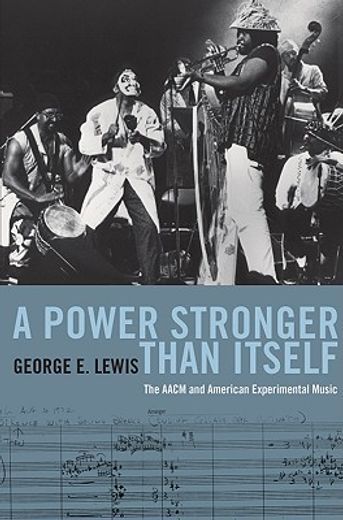 a power stronger than itself,the aacm and american experimental music