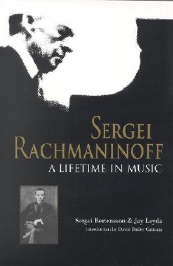 sergei rachmaninoff,a lifetime in music