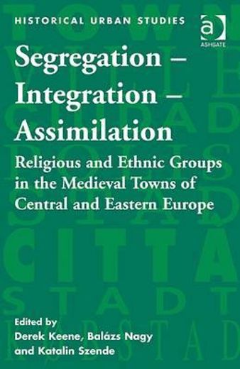 segregation - integration - assimilation
