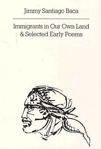 immigrants in our own land and selected early poems (en Inglés)