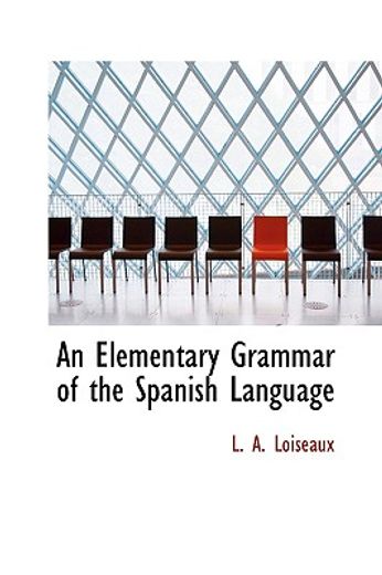 an elementary grammar of the spanish language