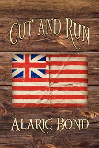 cut and run: the fourth book in the fighting sail series