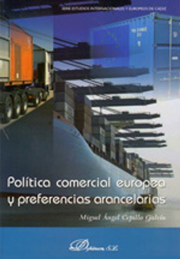 Política comercial europea y preferencias arancelarias (Serie Estudios Internacionales y Europeos de Cádiz)