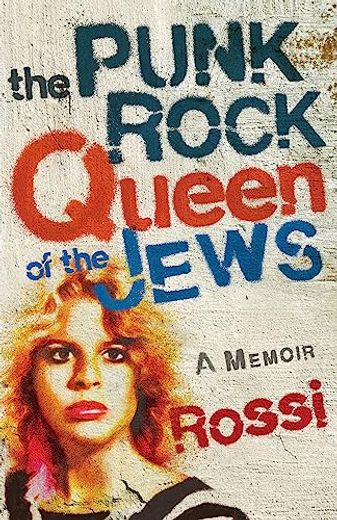 The Punk-Rock Queen of the Jews: A Memoir (in English)