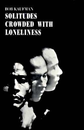 Solitudes Crowded With Loneliness (New Directions Paperbook) 