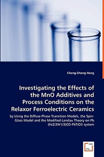 investigating the effects of the mno additives and process conditions on the relaxor ferroelectric c