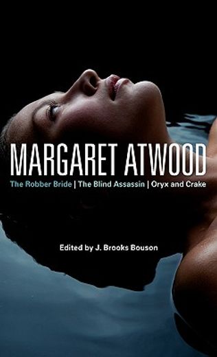 margaret atwood,the robber bride, the blind assassin, oryx and crake