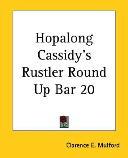 hopalong cassidy´s rustler round up bar 20