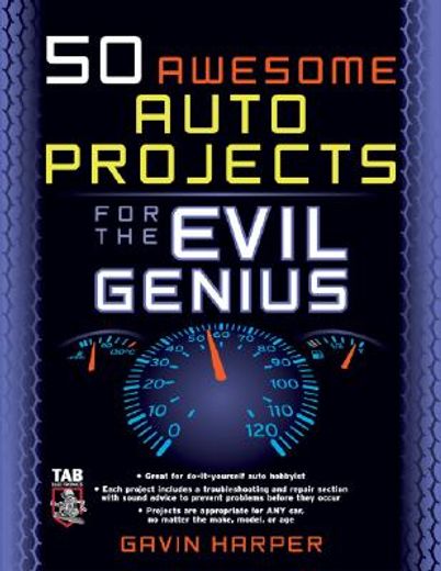 50 awesome auto projects for the evil genius (en Inglés)