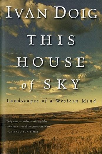 this house of sky, landscapes of a western mind