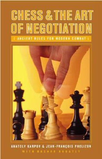 chess and the art of negotiation,ancient rules for modern combat