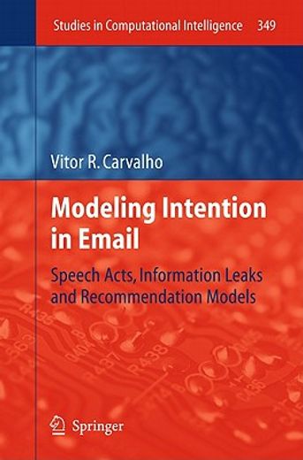 modeling intention in email,speech acts, information leaks and recommendation models