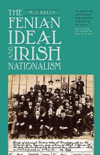 the fenian ideal and irish nationalism, 1882-1916 (en Inglés)