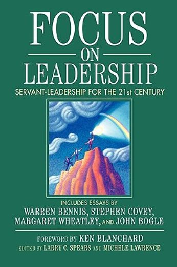 focus on leadership: servant-leadership for the 21st century (en Inglés)