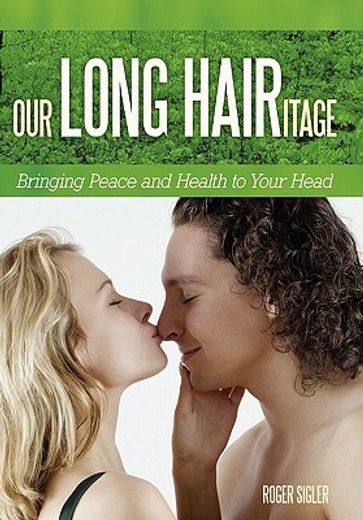 our long hairitage,bringing peace and health to your head
