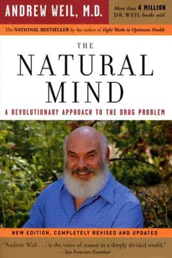 the natural mind,a revolutionary approach to the drug problem
