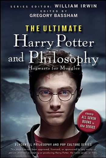 the ultimate harry potter and philosophy,hogwarts for muggles