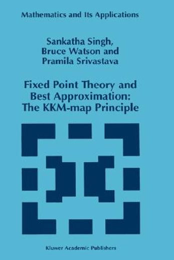 fixed point theory and best approximation: the kkm-map principle (en Inglés)