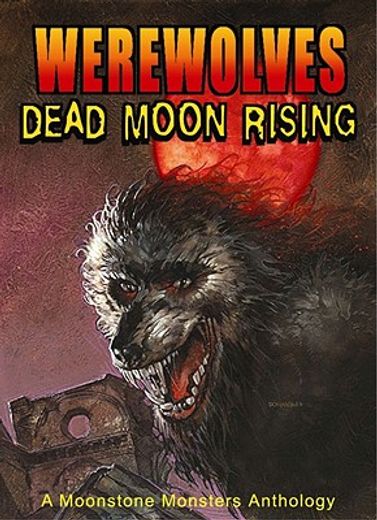 Werewolves: Dead Moon Rising (in English)