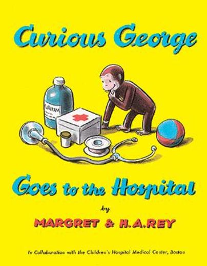 curious george goes to the hospital (en Inglés)