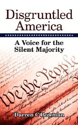 disgruntled america: a voice for the silent majority