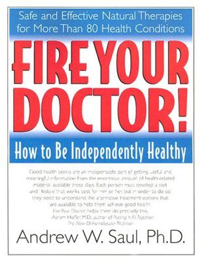 fire your doctor!,how to be independently healthy (in English)