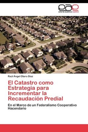 el catastro como estrategia para incrementar la recaudaci n predial