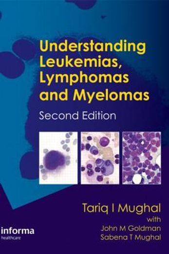Understanding Leukemias, Lymphomas and Myelomas (en Inglés)