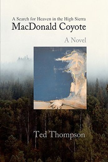 macdonald coyote:a search for heaven in